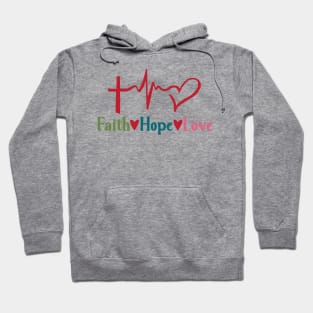 Faith Hope and Love Hoodie